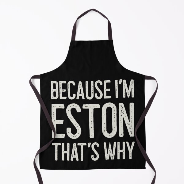 Item preview, Because I’m Eston That’s Why Funny Personalized Name designed and sold by MariosNydras.