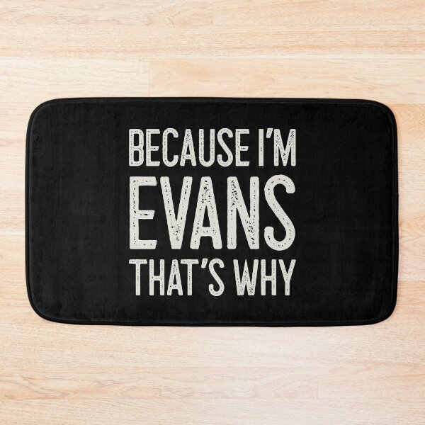 Item preview, Because I’m Evans That’s Why Funny Personalized Name designed and sold by MariosNydras.