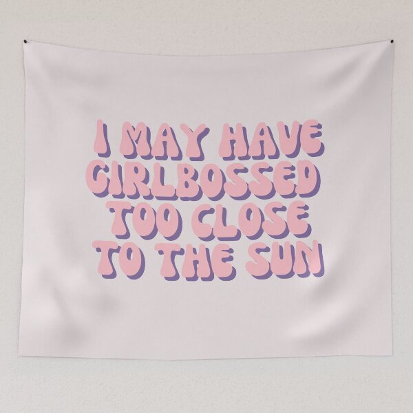 Item preview, i may have girlbossed too close to the sun designed and sold by forkmuddies.