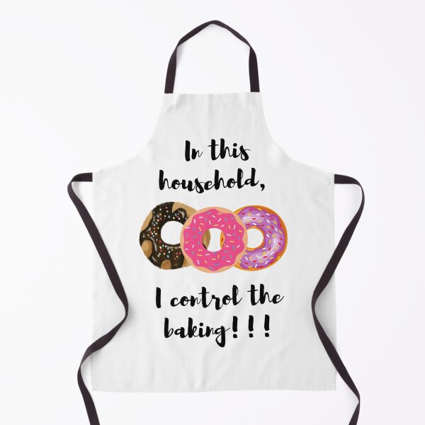 Item preview, In this household, I control the baking!!! dougnuts 1 designed and sold by TIPJ.