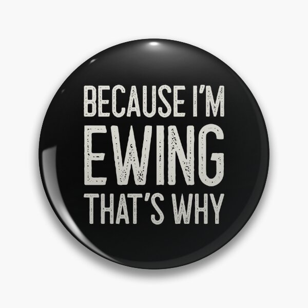 Item preview, Because I’m Ewing That’s Why Funny Personalized Name designed and sold by MariosNydras.