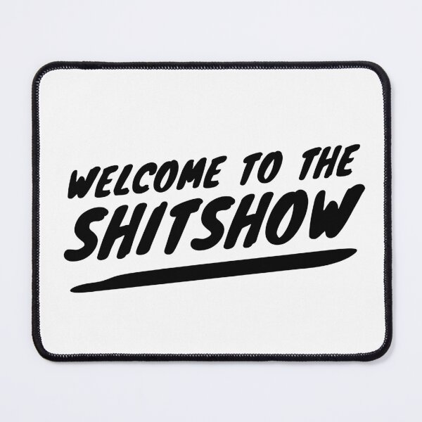Item preview, Welcome to the SHITSHOW designed and sold by MadEDesigns.