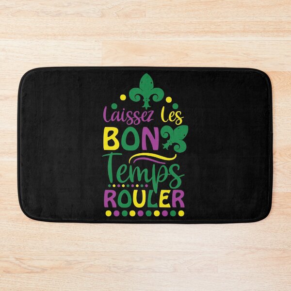 Item preview, Laissez les bon Temps rouler designed and sold by pnkpopcorn.
