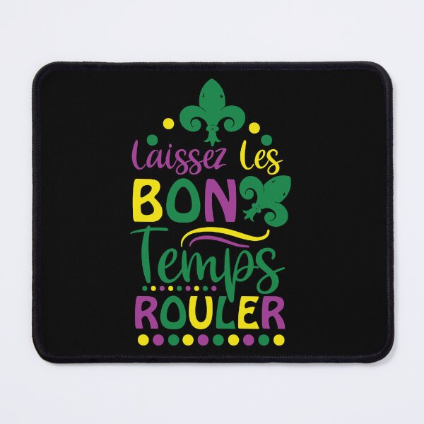 Item preview, Laissez les bon Temps rouler designed and sold by pnkpopcorn.