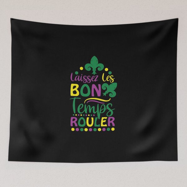 Item preview, Laissez les bon Temps rouler designed and sold by pnkpopcorn.