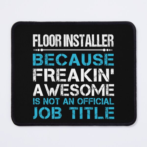 Item preview, Floor Installer T Shirt - Freaking Awesome Job Gift Item Tee designed and sold by oetate4774.