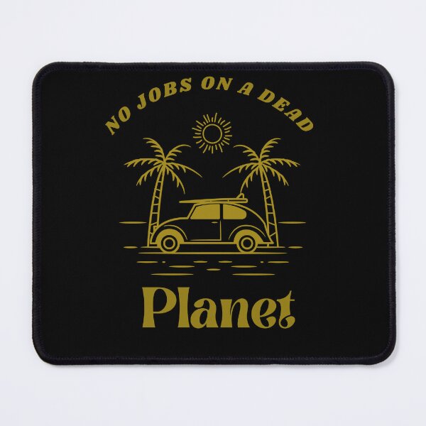Item preview, No Jobs On A Dead Planet designed and sold by CreativeTshirt1.