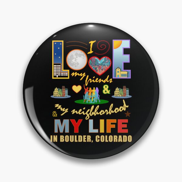 Item preview, Love My Friends Boulder Colorado Neighborhood and Life Community Pride designed and sold by artfulnotebook.
