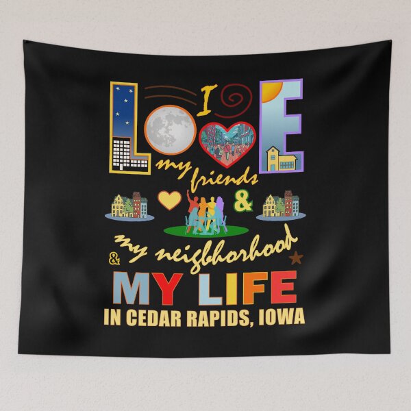 Item preview, Love My Friends Cedar Rapids Iowa Neighborhood and Life Community Pride designed and sold by artfulnotebook.