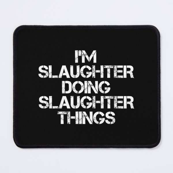 Item preview, Slaughter Name T Shirt - I'm Slaughter Doing Slaughter Things Name Gift Item Tee designed and sold by chezeva.