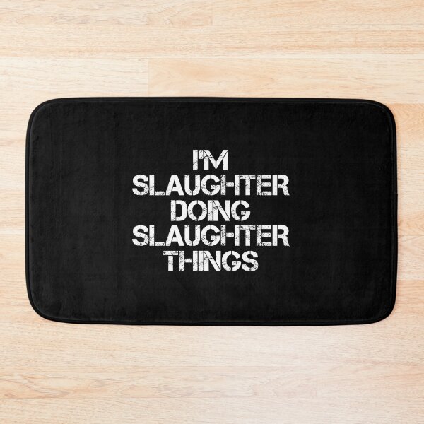 Item preview, Slaughter Name T Shirt - I'm Slaughter Doing Slaughter Things Name Gift Item Tee designed and sold by chezeva.