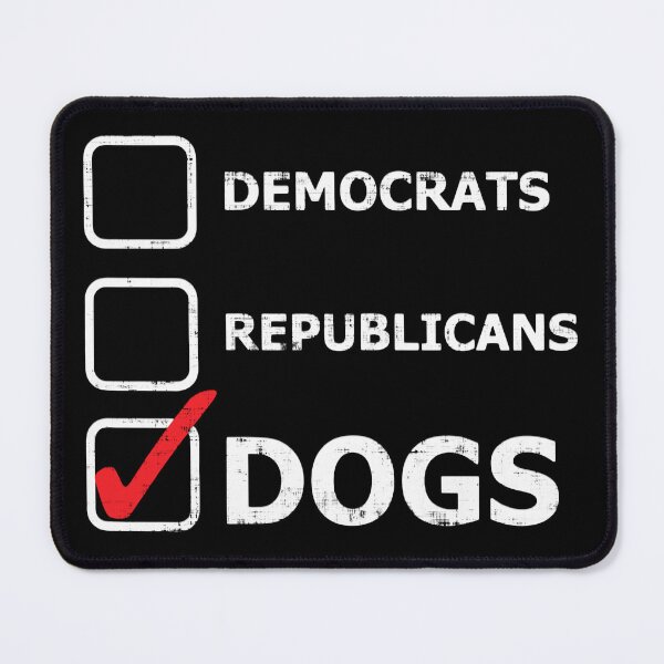Item preview, Democrats Republicans Dogs designed and sold by GalacticAmateur.