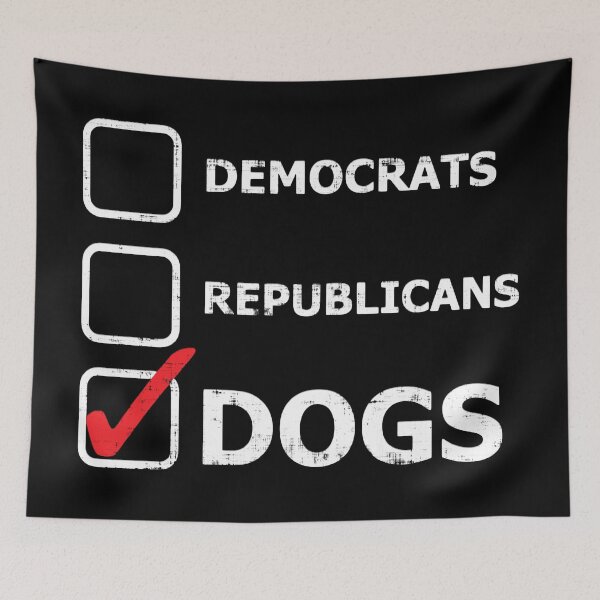 Item preview, Democrats Republicans Dogs designed and sold by GalacticAmateur.