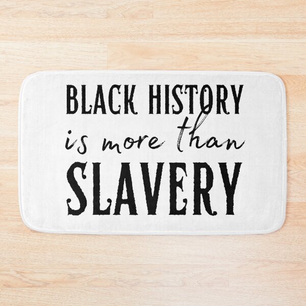Item preview, Black History is More Than Slavery designed and sold by SweetAndSpice.