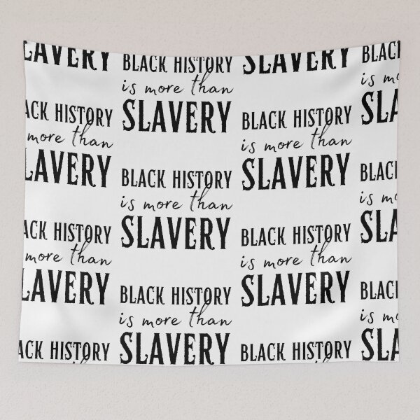 Item preview, Black History is More Than Slavery designed and sold by SweetAndSpice.