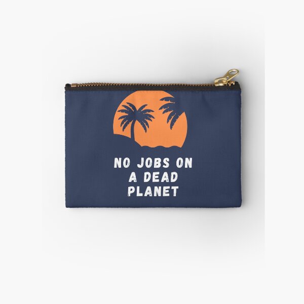 Item preview, No Jobs On A Dead Planet designed and sold by CreativeTshirt1.