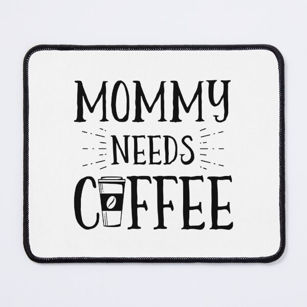Item preview, Mommy needs coffee designed and sold by Zexten.