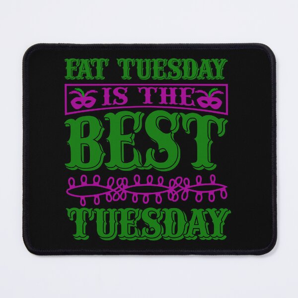 Item preview, Fat Tuesday is the best Tuesday designed and sold by pnkpopcorn.