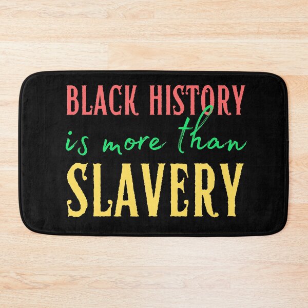 Item preview, Black History is More Than Slavery designed and sold by SweetAndSpice.