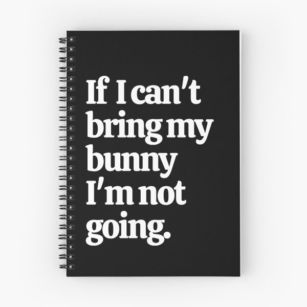 Item preview, If I Can't Bring My Bunny I'm Not Going designed and sold by Crafty-Mornings.