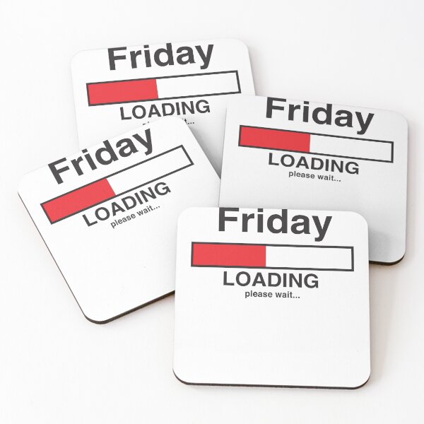 Item preview, Friday Loading Bar designed and sold by IanRiley1.