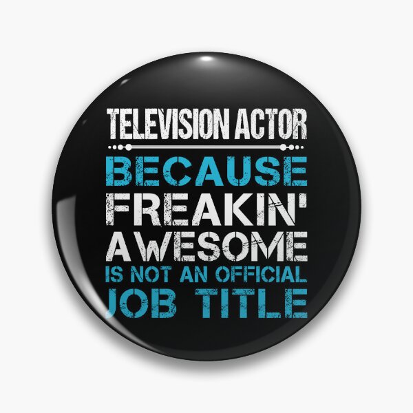 Item preview, Television Actor T Shirt - Freaking Awesome Job Gift Item Tee designed and sold by oetate4774.