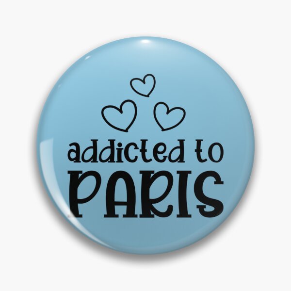 Item preview, Addicted To Paris   designed and sold by SugarButtShops.