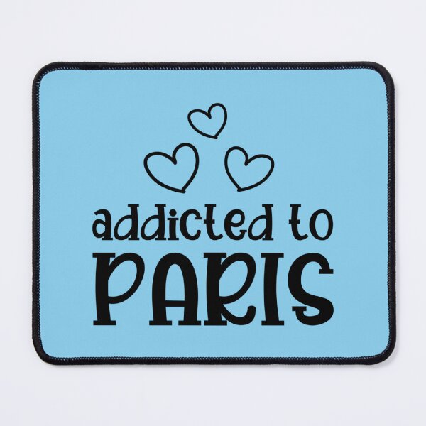 Item preview, Addicted To Paris designed and sold by SugarButtShops.