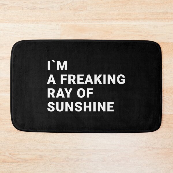 Item preview, I`m A Freaking Ray Of Sunshine designed and sold by Express YRSLF.