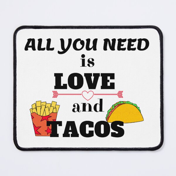 Item preview, All you need is love and tacos designed and sold by Innovational.