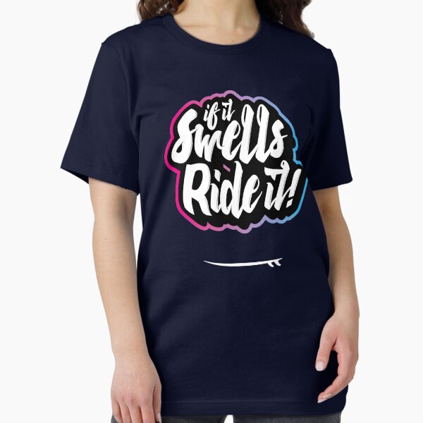 Item preview, IF IT SWELLS RIDE IT designed and sold by Steve Wyper.