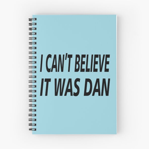 Item preview, I Can_t Believe It Was Dan   designed and sold by SugarButtShops.