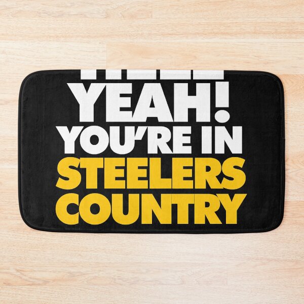 Item preview, Hell Yeah! You are in Steelers Country designed and sold by CalvinShort.
