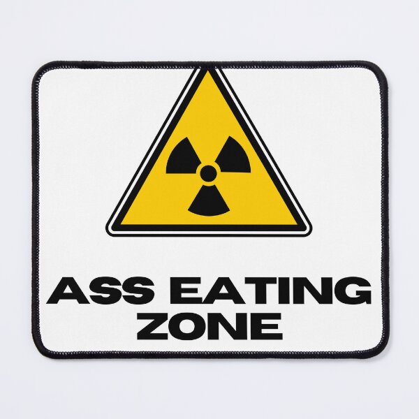 Item preview, ASS EATING ZONE Hazard Sign designed and sold by EatersoftheAss.