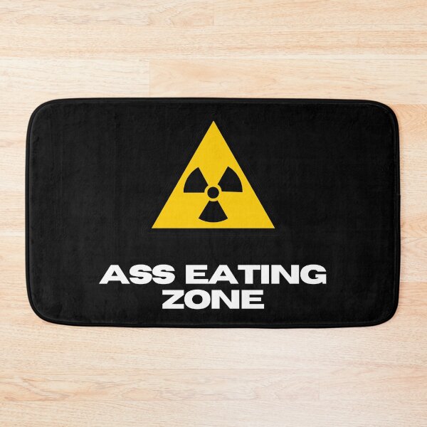 Item preview, ASS EATING ZONE  designed and sold by EatersoftheAss.