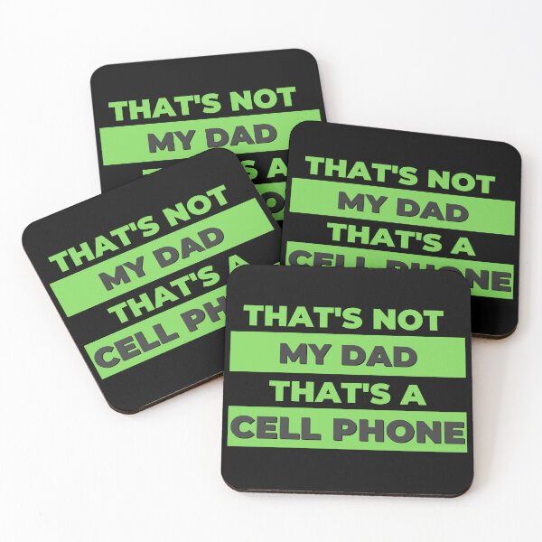 Item preview, That's Not My Dad, That's a CELL PHONE designed and sold by FlakeyBiscuit3.