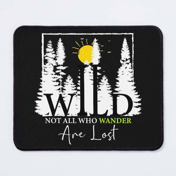 Item preview, Wild (White) - Not All Who Wander Are Lost designed and sold by murkyswamp.