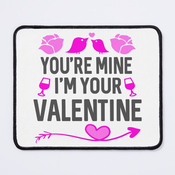 Item preview, You're Mine I'm Your Valentine designed and sold by GL Digital Artwork .
