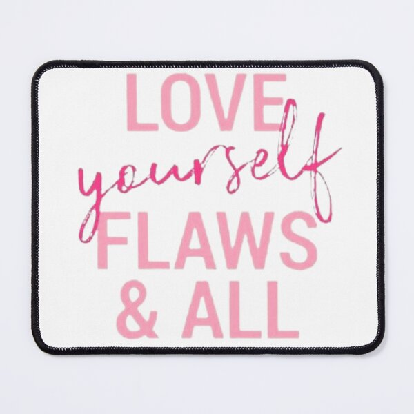 Item preview, love yourself flaws & all designed and sold by Blessyourself.