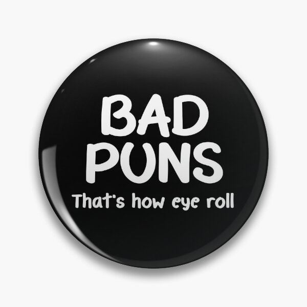 Item preview, Bad Puns - That's How Eye Roll designed and sold by murkyswamp.