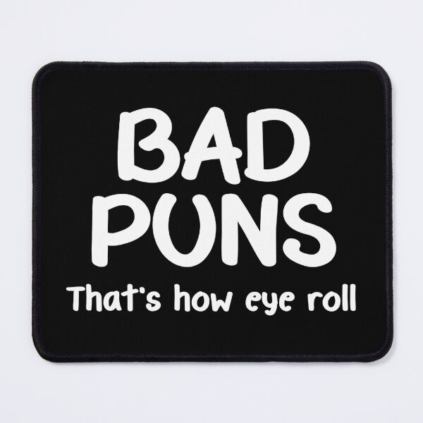 Item preview, Bad Puns - That's How Eye Roll designed and sold by murkyswamp.