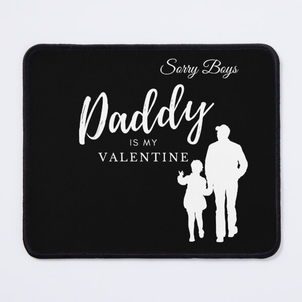 Item preview, Sorry Boys Daddy Is My Valentine T-Shirt, It's a special gift to them on this Valentine's Day designed and sold by SuccessSK.