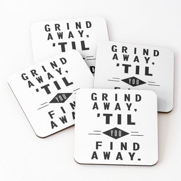 Item preview, Grind Away 'Til You Find A Way. designed and sold by allmarkmade.