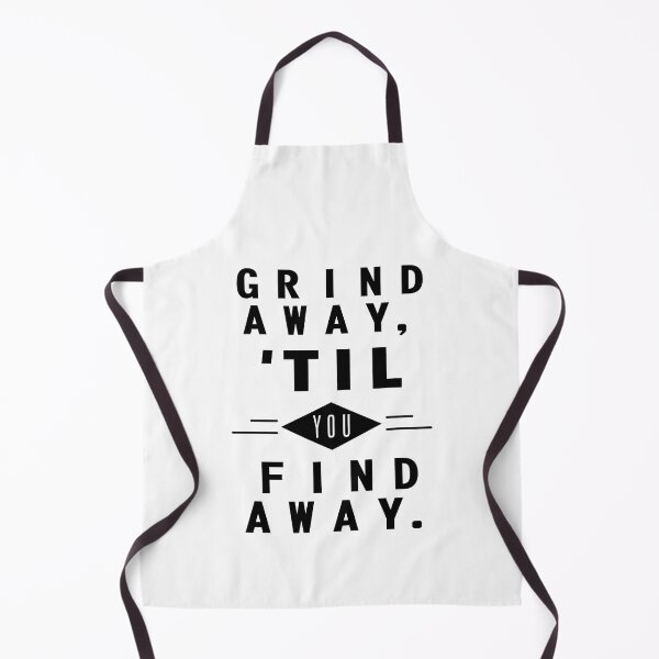Item preview, Grind Away 'Til You Find A Way. designed and sold by allmarkmade.