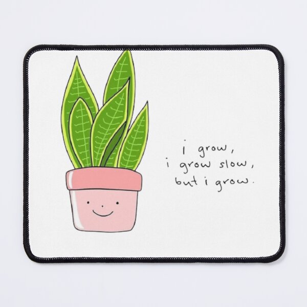 Item preview, I grow,I grow slow, but I grow designed and sold by Blessyourself.