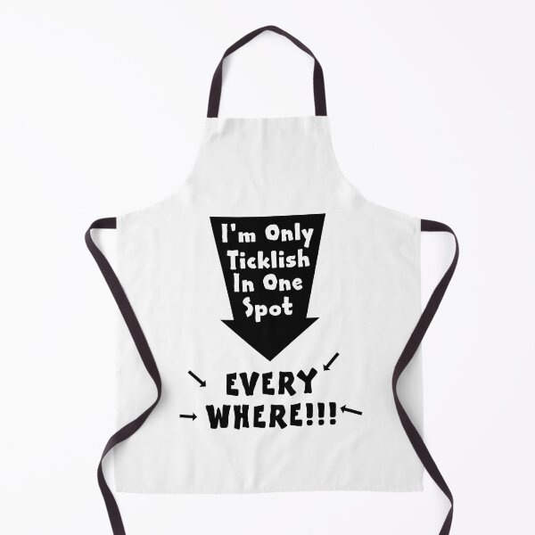Item preview, I'm Only Ticklish In One Spot - Everywhere!!! designed and sold by allmarkmade.