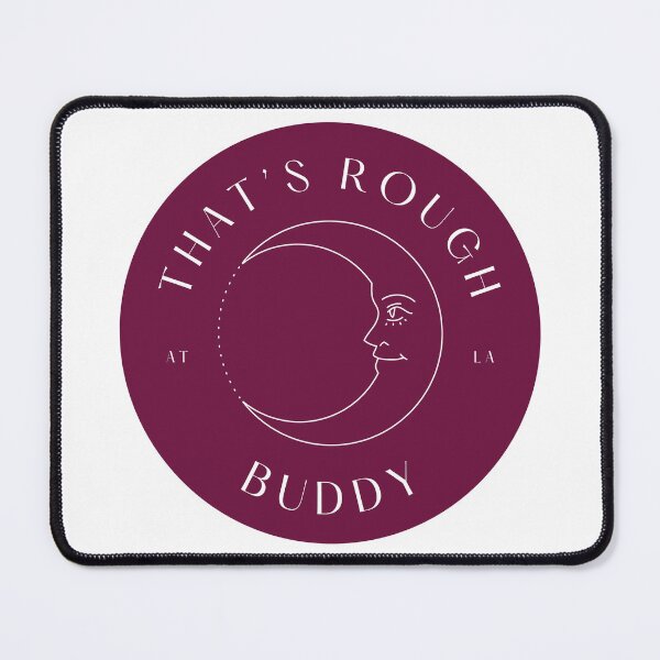 Item preview, That's Rough, Buddy - Zuko designed and sold by trinityroses.