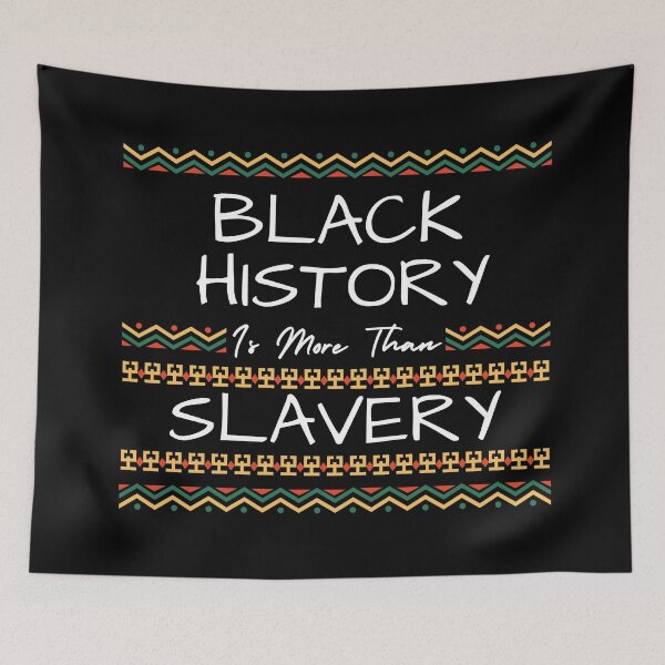 Item preview, Black History Is More Than Slavery - Black History Month designed and sold by Artpawsy.