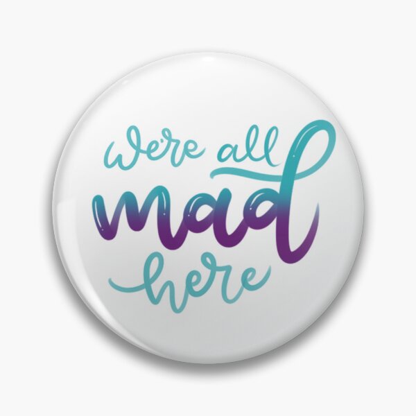 Item preview, We're All Mad Here designed and sold by joyfulreader03.