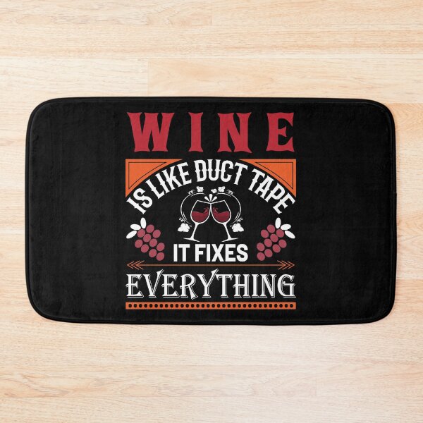 Item preview, Wine Is Like Duct Tape It Fixes Everything designed and sold by Joxxio.